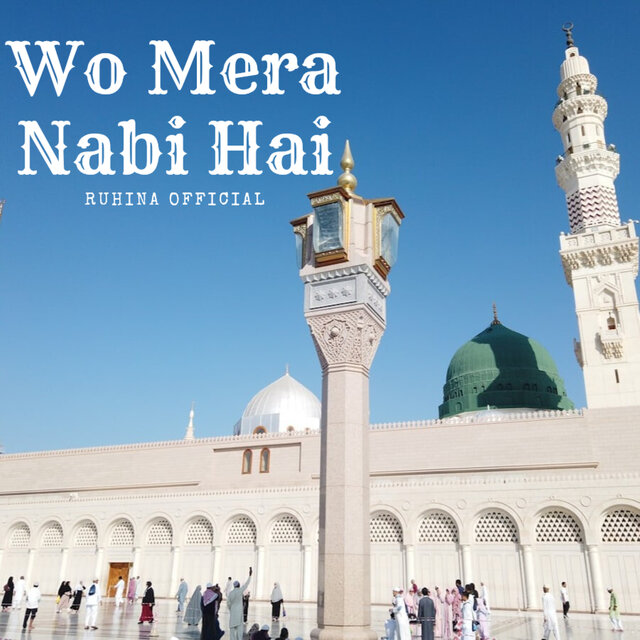 Wo Mera Nabi Hai