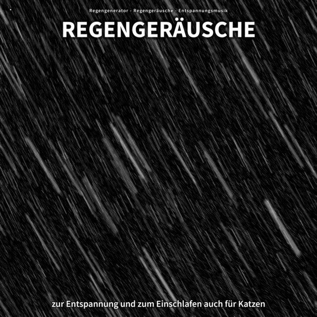 * Regengeräusche zur Entspannung und zum Einschlafen auch für Katzen