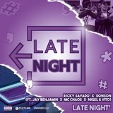 Late Night (feat. Jay Benjamin, Mc Chaos, Nigel & Vito)