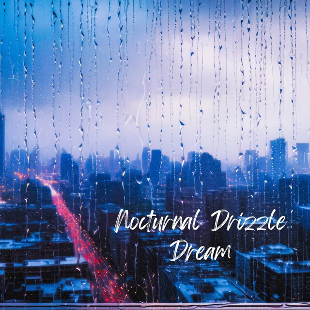 Nocturnal Drizzle Dream