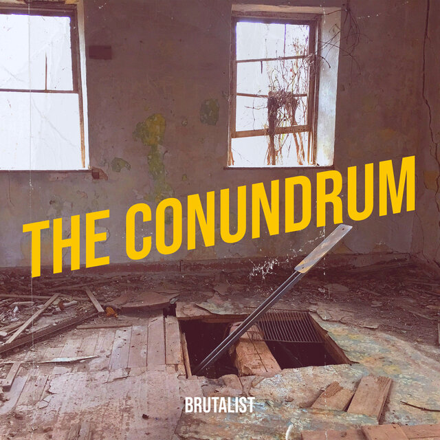 The Conundrum
