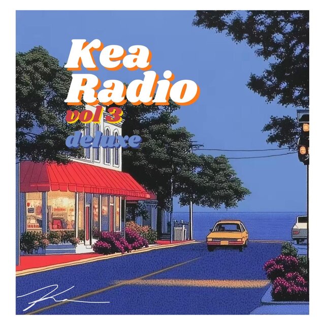 Kea Radio Vol. III (Deluxe Version)