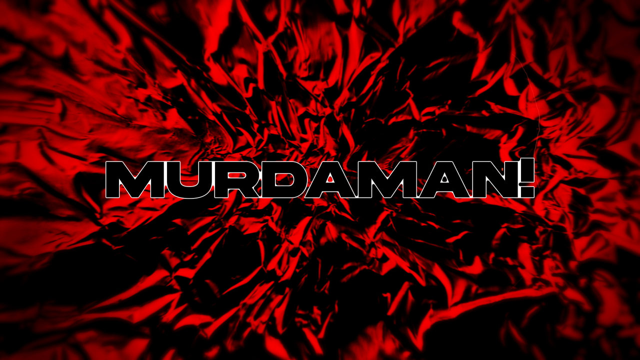 MURDAMAN! (Lyric Video)