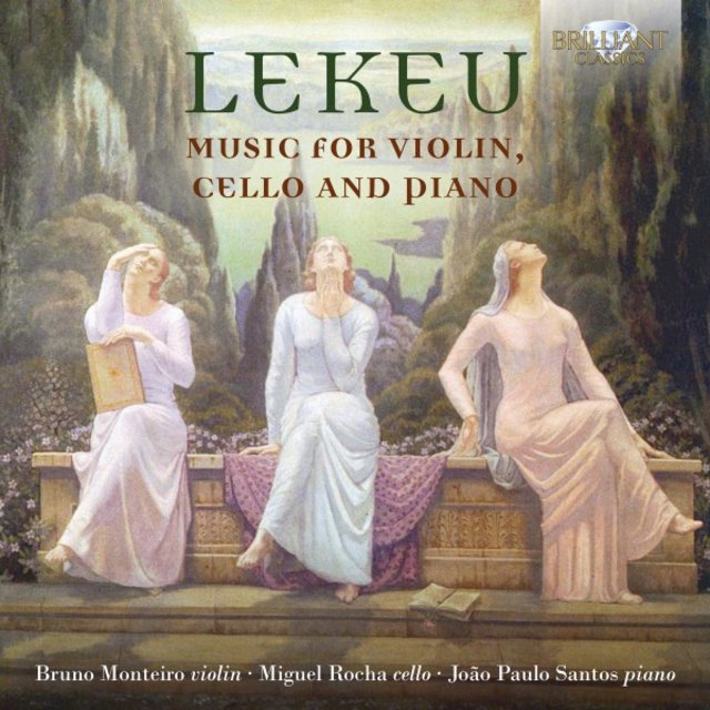 Cover art for album Lekeu: Music for Violin, Cello and Piano by Bruno Monteiro, Joao Paulo Santos & Miguel Rocha