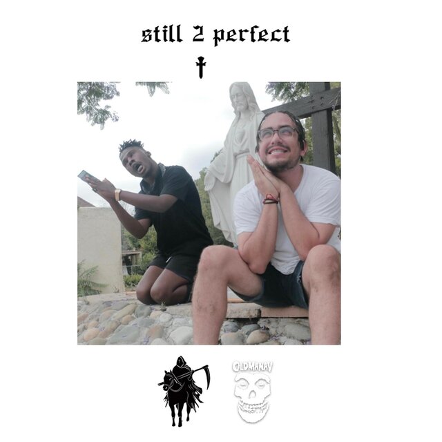 still 2 perfect †