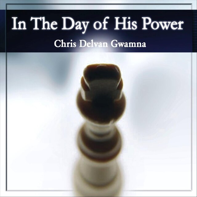 In the Day of His Power
