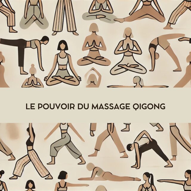 Le pouvoir du massage qigong