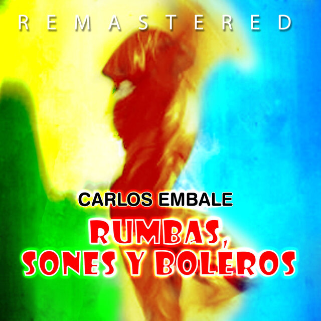 Rumbas, sones y boleros (Remastered)