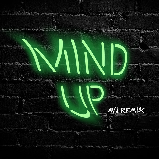 Mind Up (Av.I Remix)
