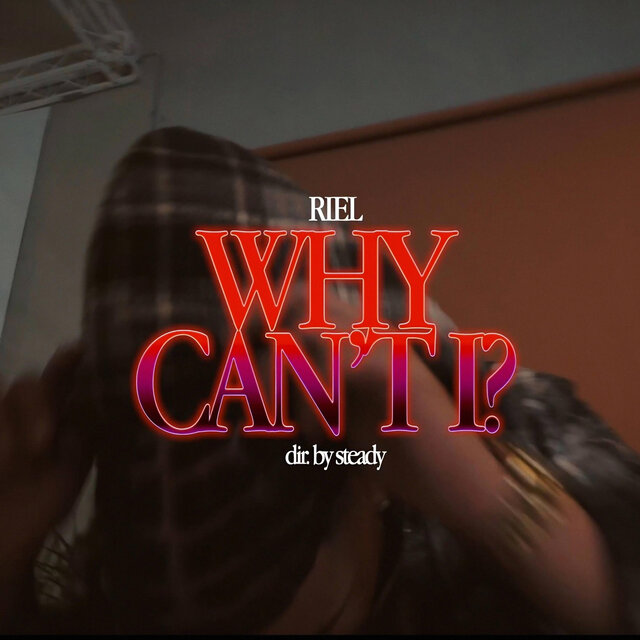WHY CAN'T I