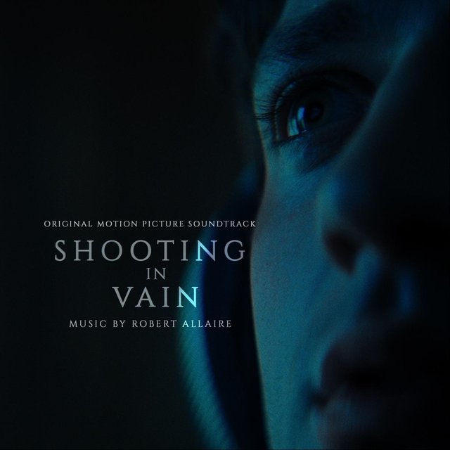 Shooting in Vain (Original Motion Picture Soundtrack)