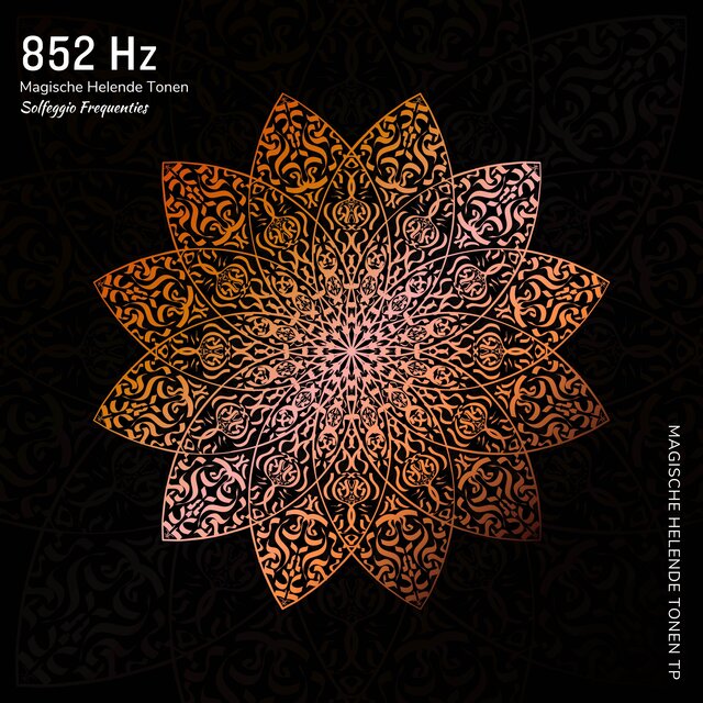 852 Hz - Magische Helende Tonen (Solfeggio Frequenties)