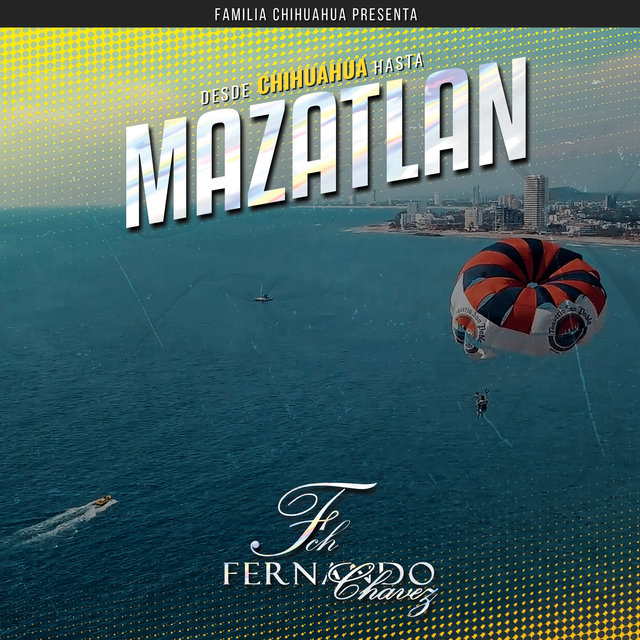 Desde Chihuahua Hasta Mazatlán