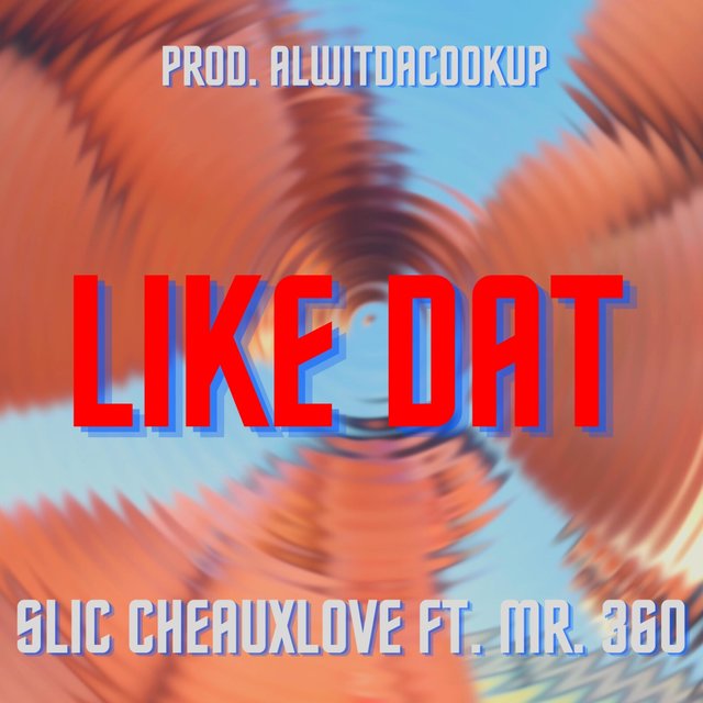 LIKE DAT (feat. Mr.360)