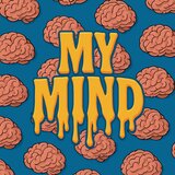 MY MIND