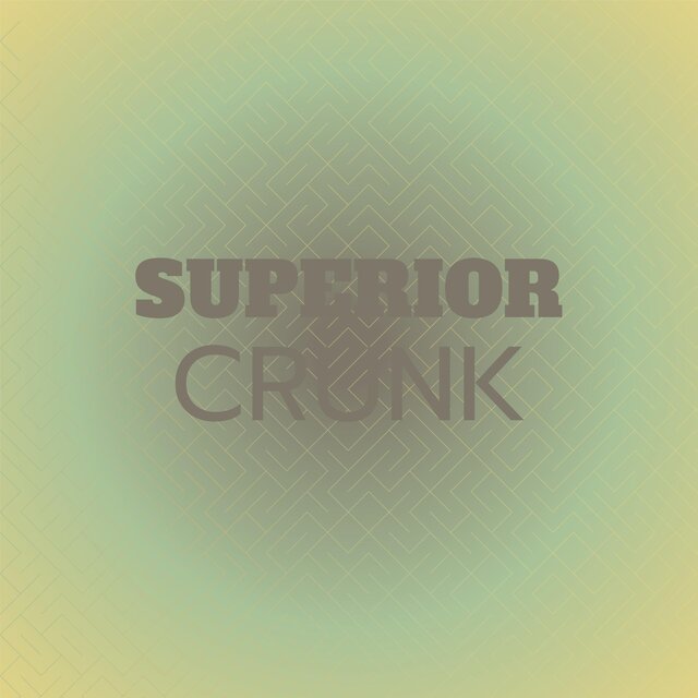 Superior Crunk