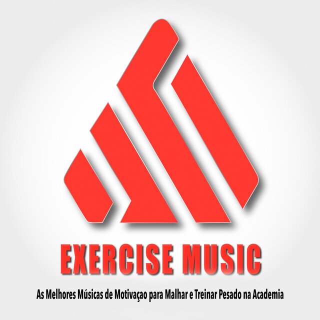 Exercise Music: As Melhores Músicas de Motivaçao para Malhar e Treinar Pesado Na Academia