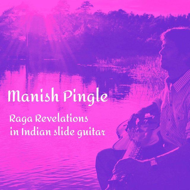 Raga Revelations in Indian Slide Guitar