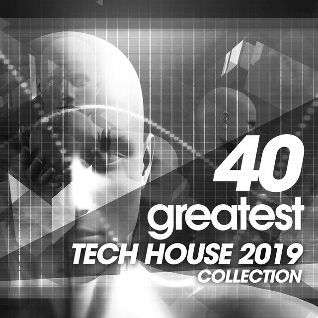 40 Greatest Tech House 2019 Collection