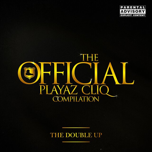 The Official Playaz Cliq Compilation (The Double Up)