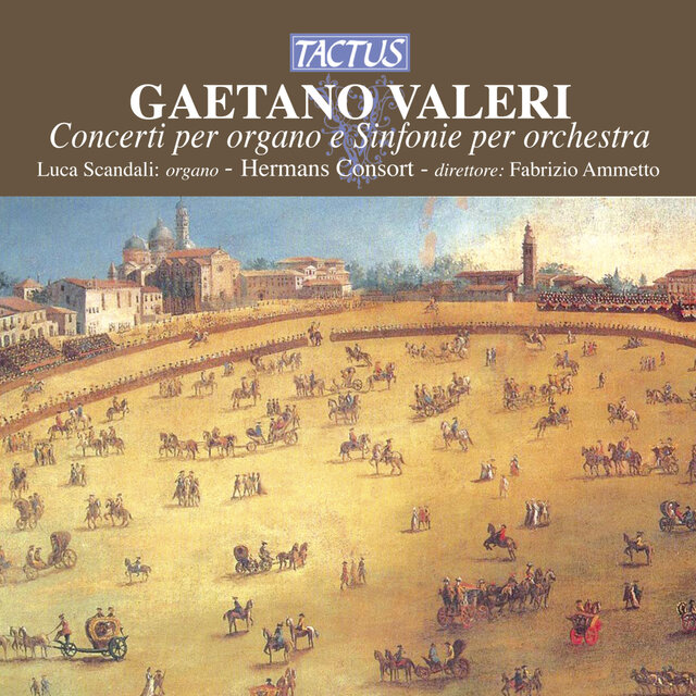 Valeri: Concerti per organo e Sinfonie per orchestra