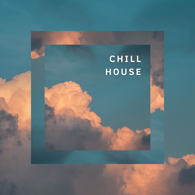 Chill House