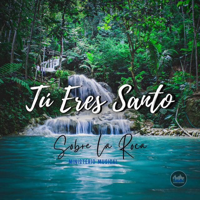 Tú Eres Santo