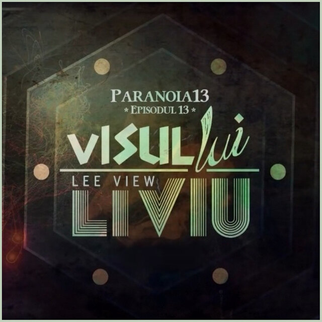 Episodul 13: Lee View - Visul Lui Liviu