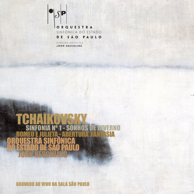 Tchaikovsky: Sinfonia No. 1 em Sol Menor, Op. 13 - Sonhos de Inverno & Romeu e Julieta - Abertura fantasia (Ao Vivo)