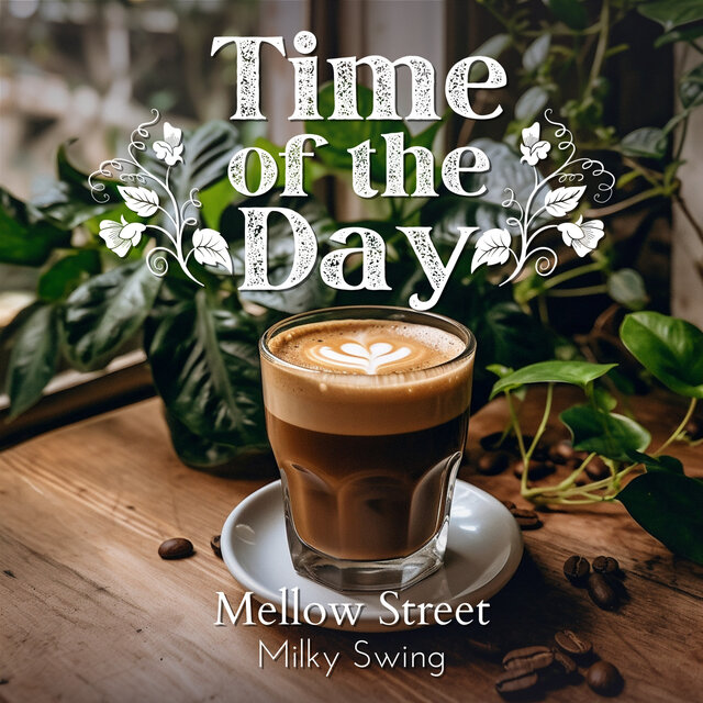 Time of the Day - Mellow Street