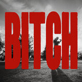 BITCH