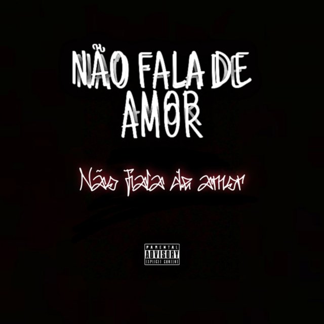 Não Fala de Amor