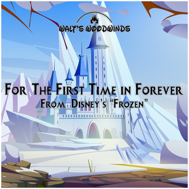 For the First Time in Forever (From Disney’s “Frozen”)