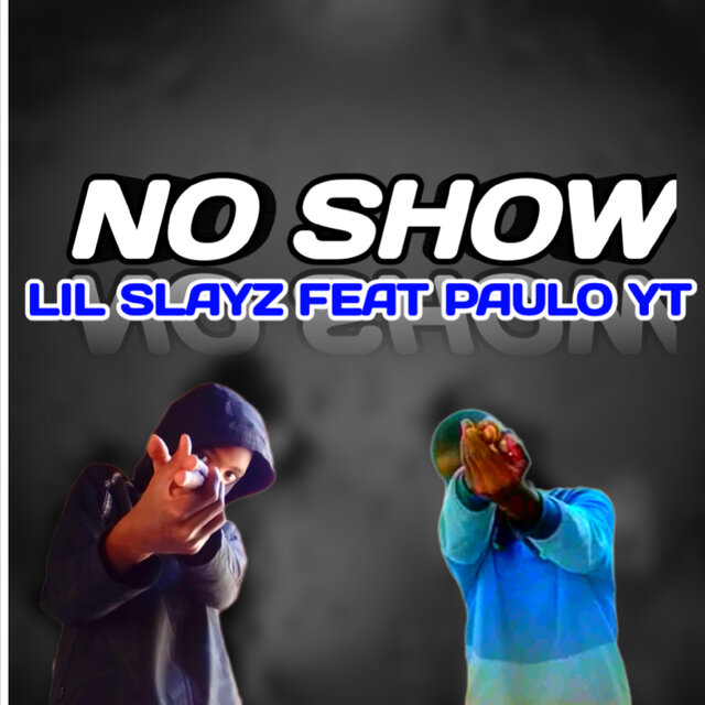 NO SHOW