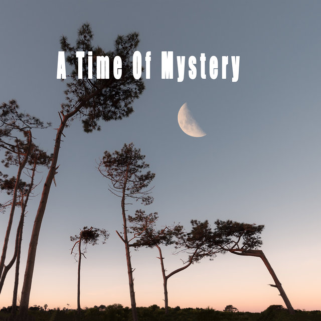 A Time Of Mystery
