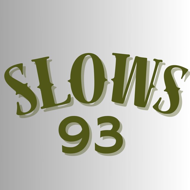 Slows