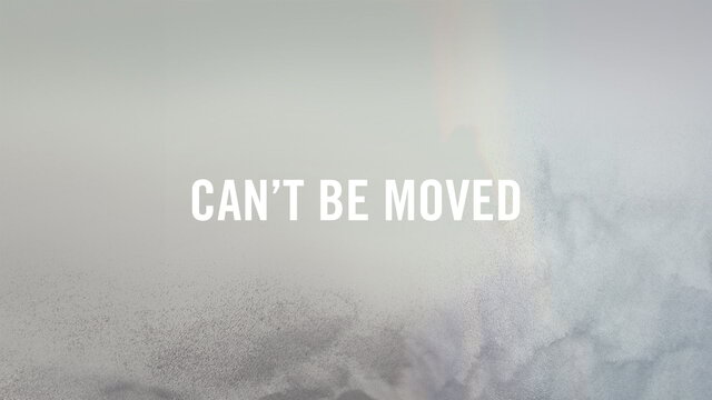 Can't Be Moved (Lyric Video)