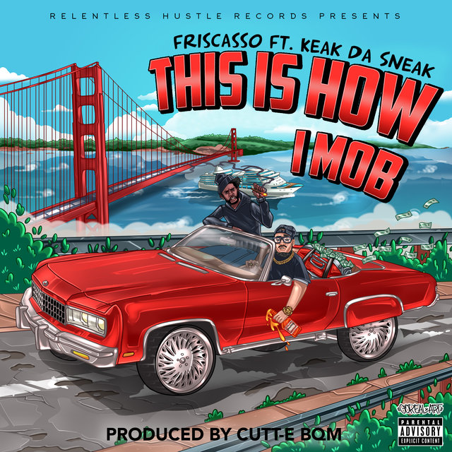 This Is How I Mob (feat. Keak Da Sneak)