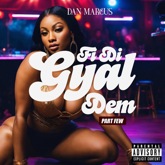 Fi Di Gyal Dem Pt Few
