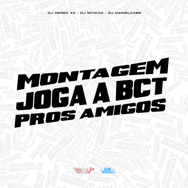 Montagem Joga a Bct Pros Amigos