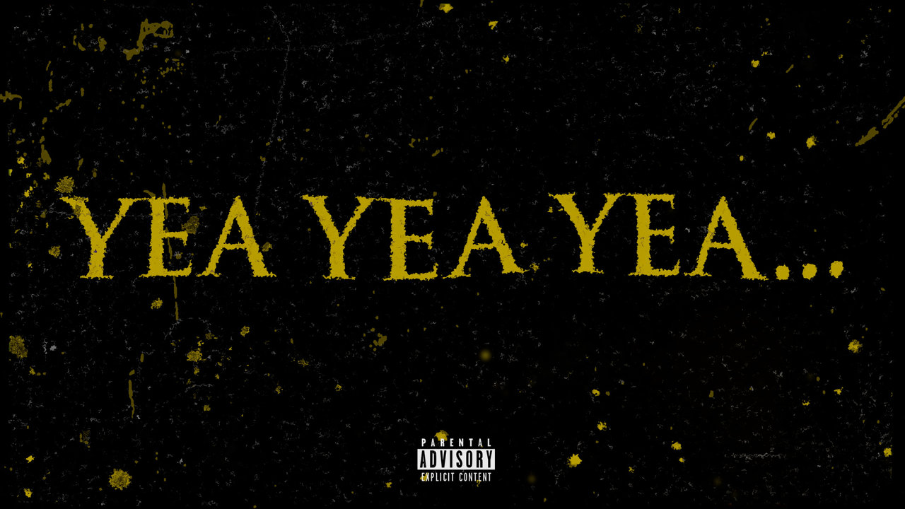 Yea Yea Yea (Lyric Video)
