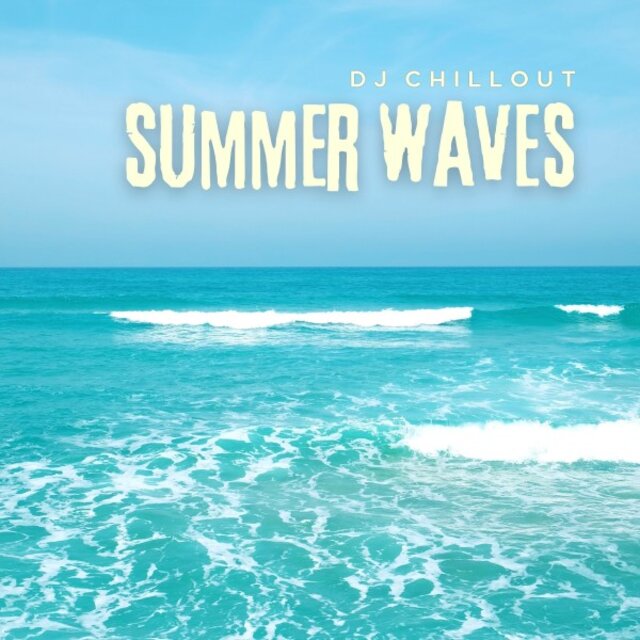 Summer Waves: Chillout Lounge Mix