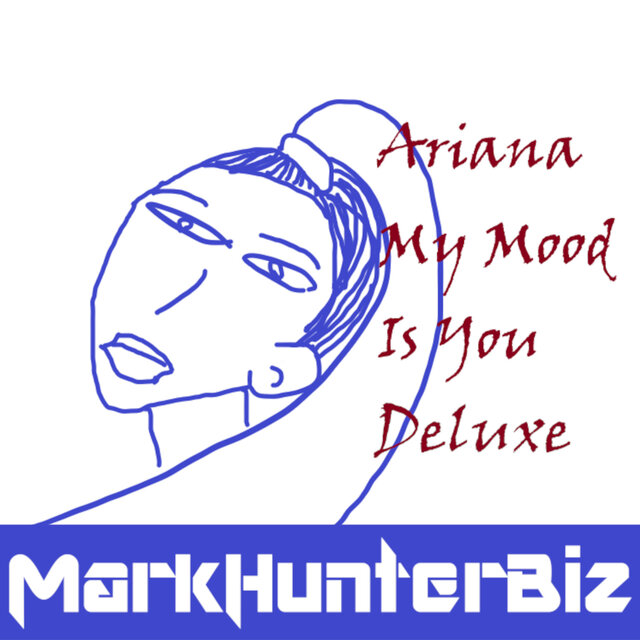 Ariana My Mood Is You Deluxe