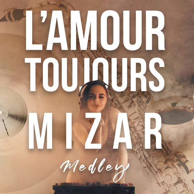 L'Amour Toujours / Mizar