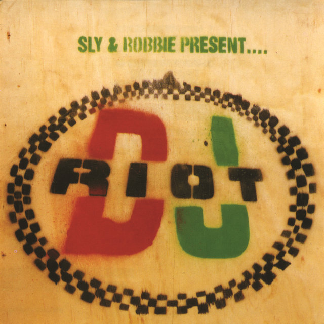 Sly & Robbie Present DJ Riot