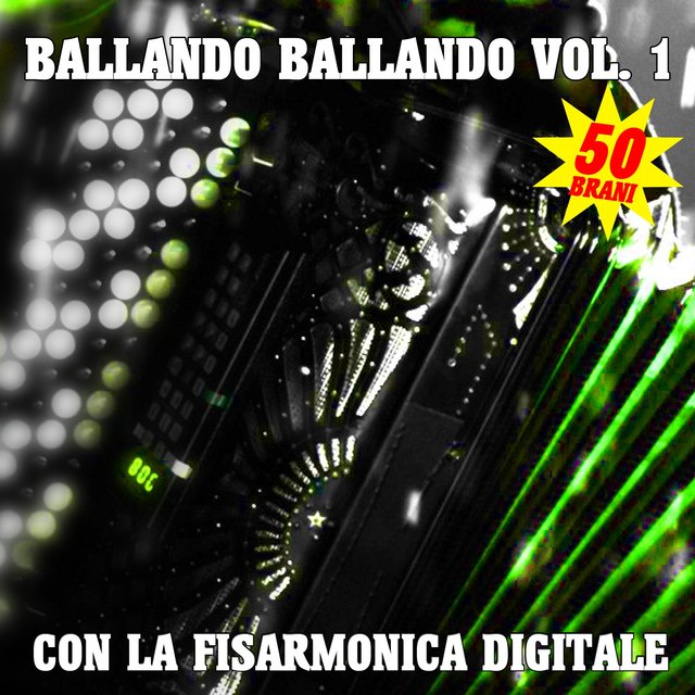 Ballando ballando, Vol. 1 (Con la fisarmonica digitale)