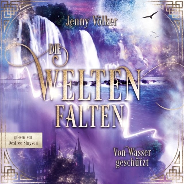 Die Weltenfalten - Von Wasser geschützt (Band 4 der Urban Fantasy Hexen Saga)