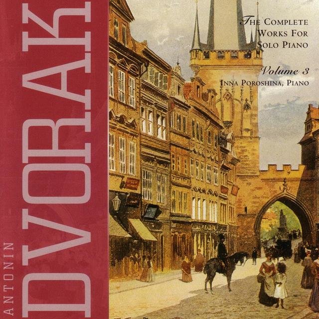 Antonín Dvořák: Complete Works for Solo Piano, Vol. 3
