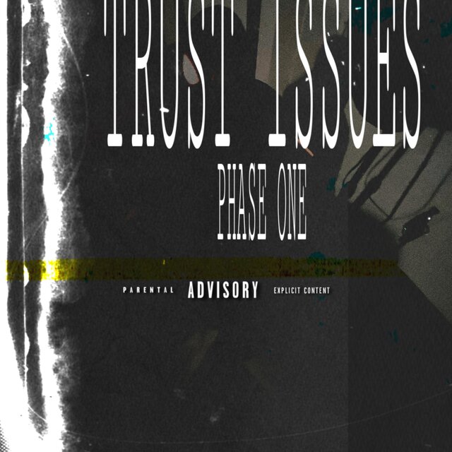 TRUST ISSUES (PHASE ONE)