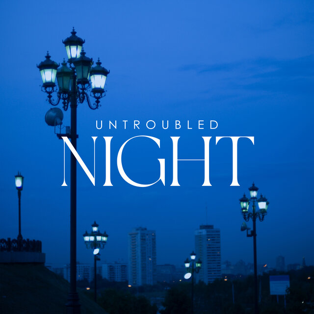 Untroubled Night: 15 Subtle Piano Pieces for Bedtime